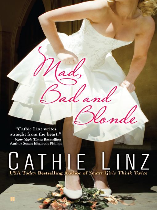 Title details for Mad, Bad and Blonde by Cathie Linz - Available
